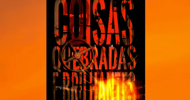 Coisas Quebradas e Brilhantes